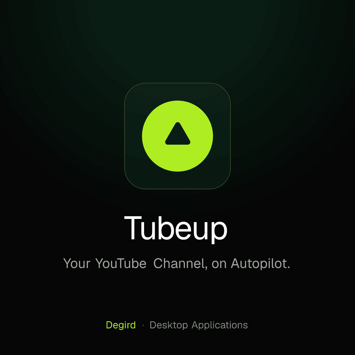 Tubeup — Windows · macOS